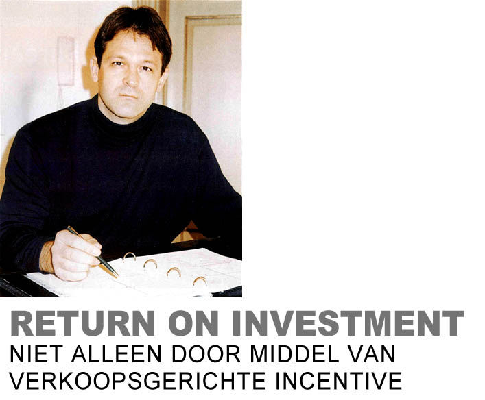 Return On Investment - Niet alleen door middel van verkoopsgerichte incentive - ROI Coaching